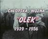 CHOPSKA WOJNA "OLEK" 1939-1956